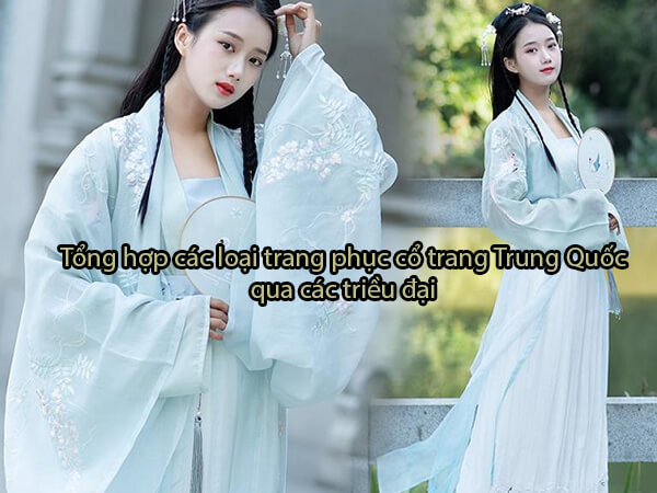 Trang phục truyền thống Trung Quốc được giới trẻ hiện nay ưa chuộng